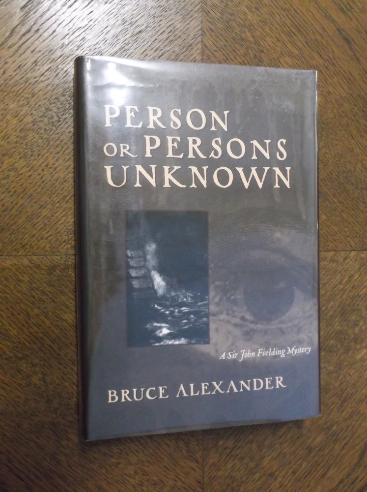 Item #23115 Person or Persons Unknown (Sir John Fielding Mystery). Bruce Alexander.
