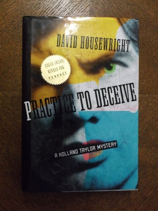 Item #23131 Practice to Deceive (Holland Taylor Mystery). David Housewright