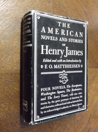 Item #23173 The American Novels and Stories of Henry James. Henry James, F. O. Matthiessen