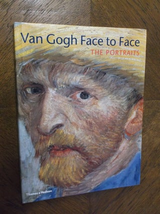 Item #23187 Van Gogh, Face to Face: The Portraits. Roland Dorn, George S. Keyes, Sachs Katherine,...