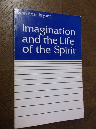 Item #23253 Imagination of the Life of the Spirit: An Introduction to the Study of Religion and...