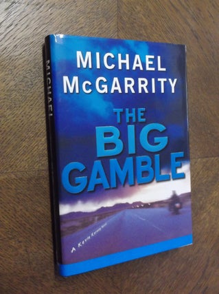 Item #23360 The Big Gamble (A Kevin Kerney Novel). Michael McGarrity
