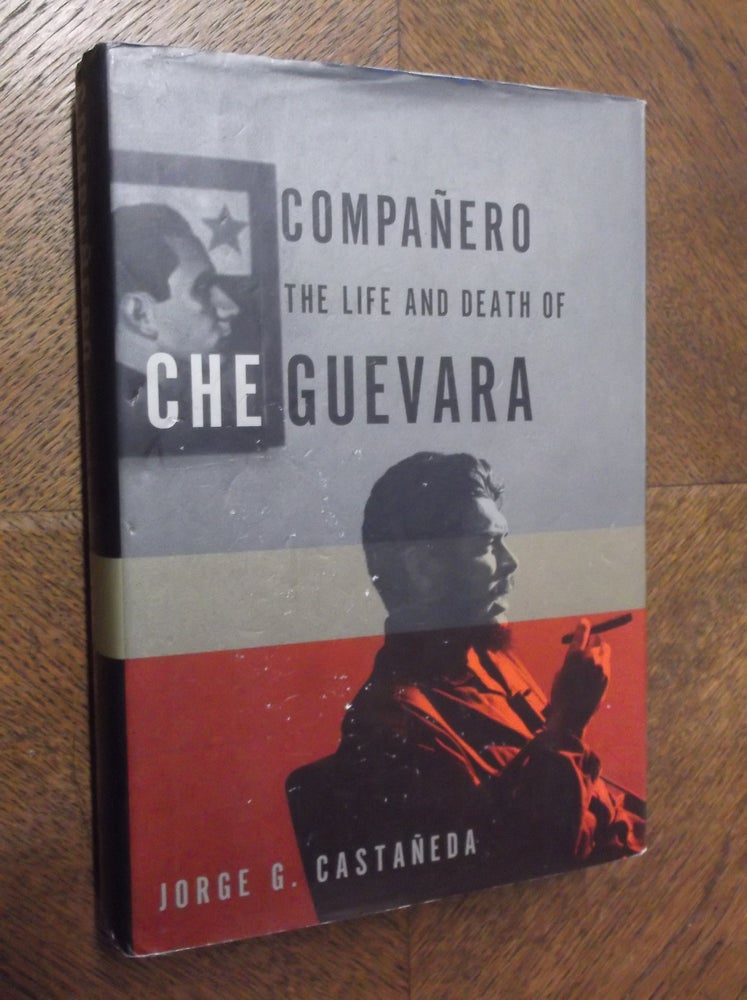 Item #23529 Companero: The Life and Death of Che Geuvara. Jorge Castaneda.