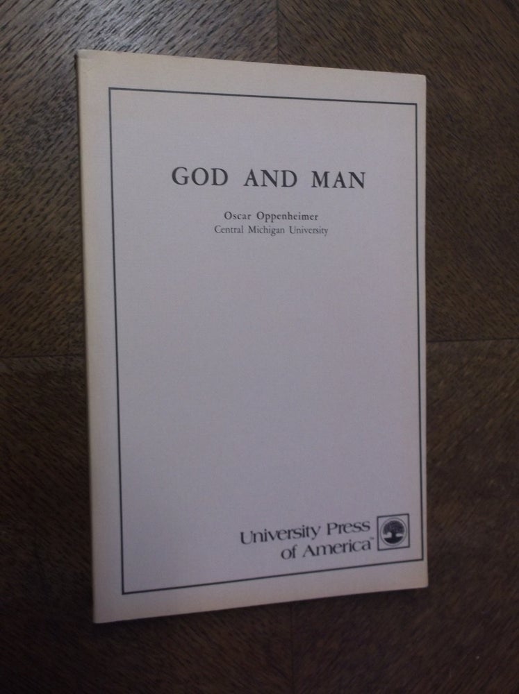 Item #23554 God and Man. Oscar Oppenheimer.