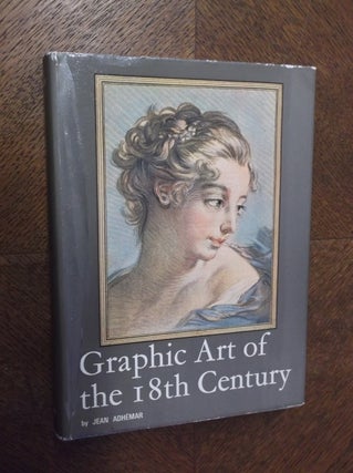 Item #23635 Graphic Art of the 18th Century. Jean Adhemar