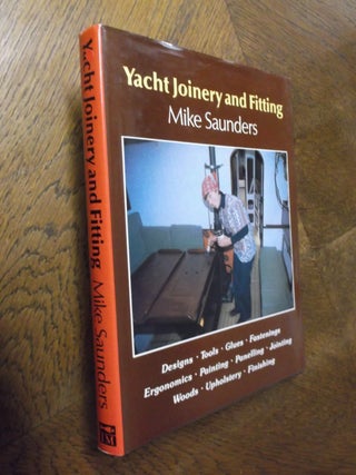 Item #23686 Yacht Joinery and Fitting. Mike Saunders
