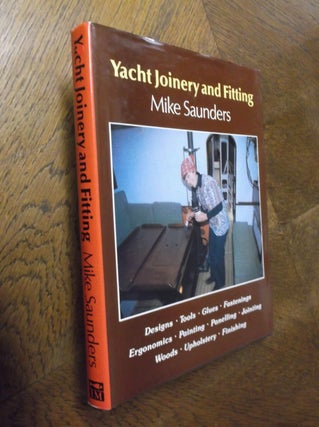 Item #23686 Yacht Joinery and Fitting. Mike Saunders