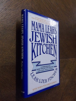 Item #23850 Mama Leah Jewish Kitchen. Leah Loeb Fischer, Maria Polushkin Robbins