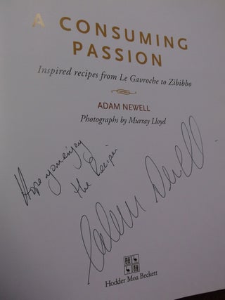 A Consuming Passion: Inspired Recipes from Le Gavroche to Zibibbo.