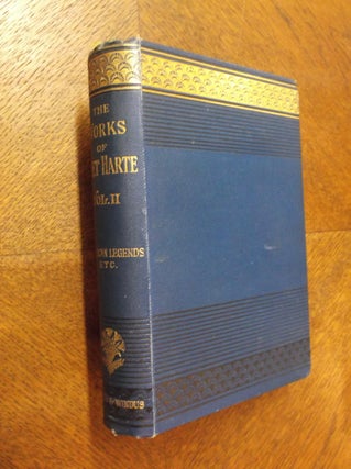 Item #23901 The Complete Works of Bret Harte: Earlier Papers, Spanish and American Legends, Tales...