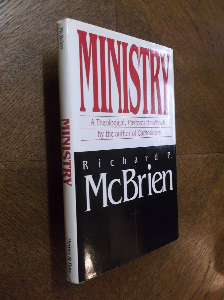 Item #23941 Ministry: A Theological-Pastoral Handbook. Richard P. McBrien.