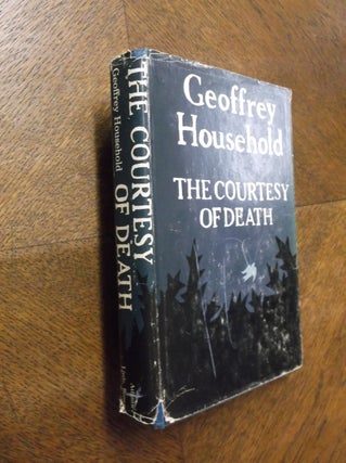 Item #23960 The Courtesy of Death. Geoffrey Household