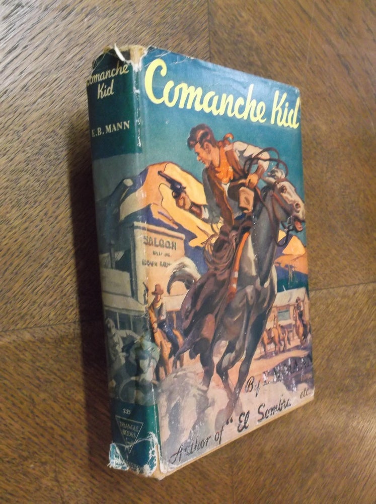 Item #23993 Comanche Kid. E. B. Mann.