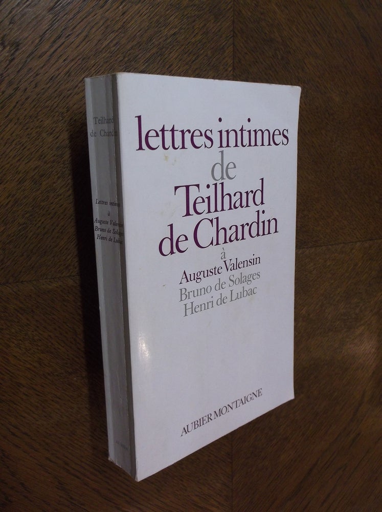 Item #24016 Lettres intimes de Teilhard de Chardin a Auguste Valensin, Bruno De Solages, Henri De Lubac 1919-1955. Pierre Teilhard de Chardin.