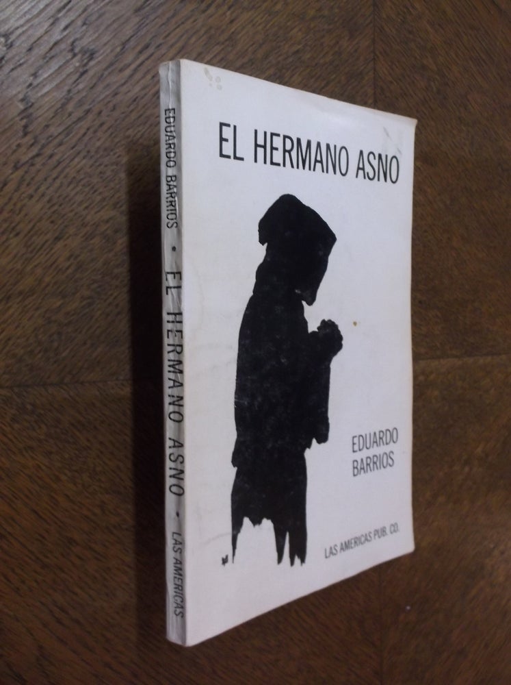 Item #24021 El Hermano Asno: Unabridged Text of the Novel. Eduardo Barrios.