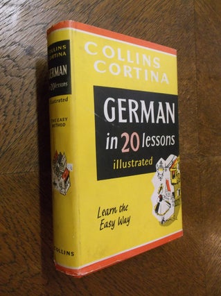 Item #24026 Collins Cortina German in 20 Lessons: Intended for Private Study and for Use in...
