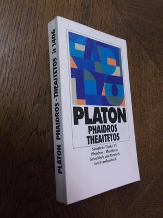 Item #24039 Samtliche Worke VI: Phaidros - Theaitetos (Greek and German Edition). Platon