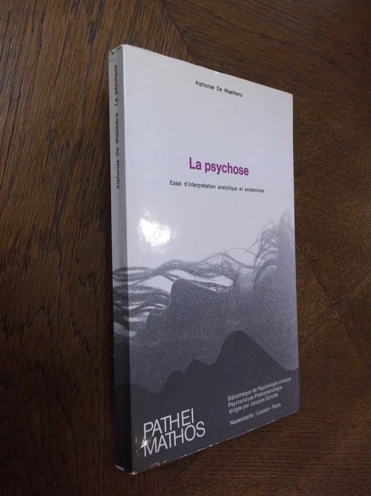 Item #24060 Ls Psychose: Essai D'interpretation Analytique et Existentiale. Alphonse De Waelhens.