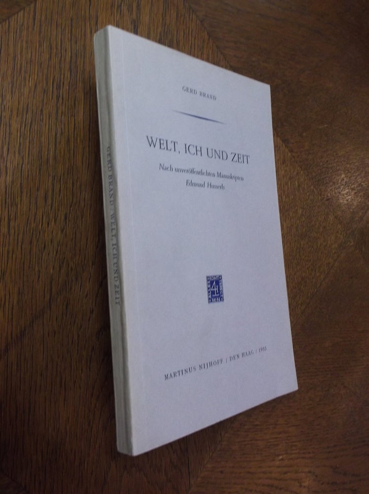 Item #24082 Welt, Ich und Zeit: Nach unveroffentlichten Manuskripten Edumnd Husserls. Gerd Brand.