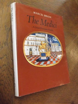 Item #24091 The Medici: A Great Florentine Family. Marcel Brion