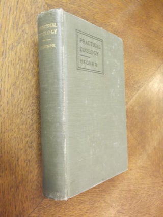 Item #24108 Practical Zoology. Robert W. Hegner