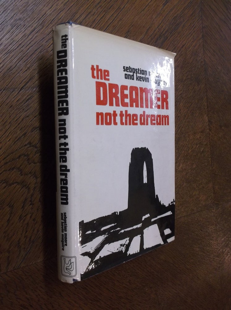 Item #24142 The Dreamer not the Dream. Sebastian Moore, Kevin Maguire.