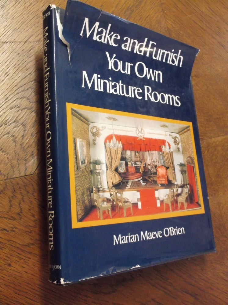Item #24150 Make and Furnish Your Own Miniature Rooms. Marian Maeve O'Brien.