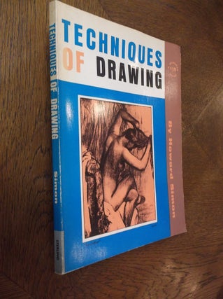 Item #24197 Technigues of Drawing. Howard Simon