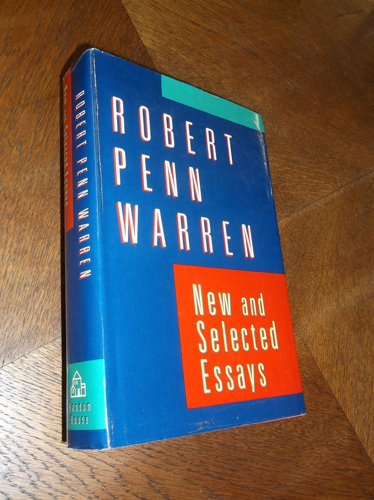 Item #24298 New and Selected Essays. Robert Penn Warren.