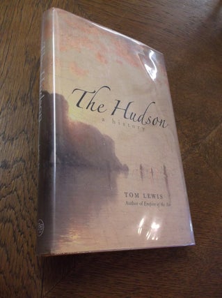 Item #24303 The Hudson: A History. Tom Lewis