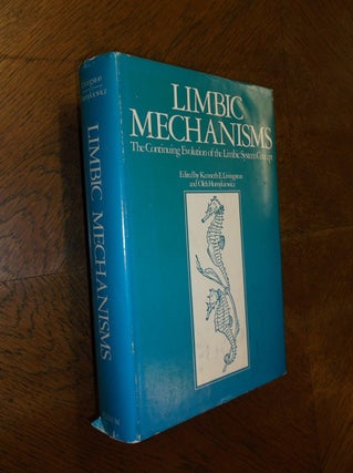 Item #24378 Limbic Mechanisms: The Continuing Evolution of the Limbic System Concept. Kenneth...