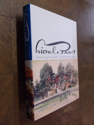 Item #24380 Lionel H. Pries, Architect, Artist, Educator: From Arts and Crafts to Modern...