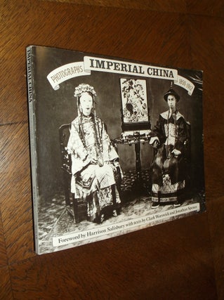 Item #24410 Imperial China: Photographs 1850-1912. Clark Worswick, Spence. Jonathan