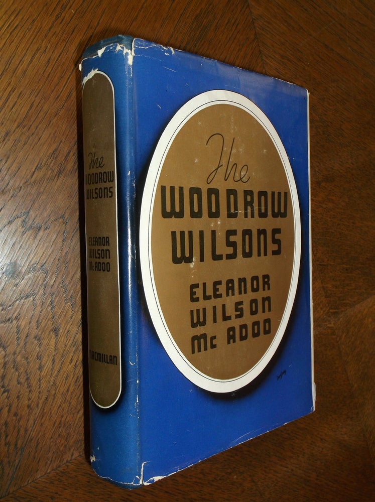 Item #24418 The Woodrow Wilsons. Eleanor Wilson McAdoo.