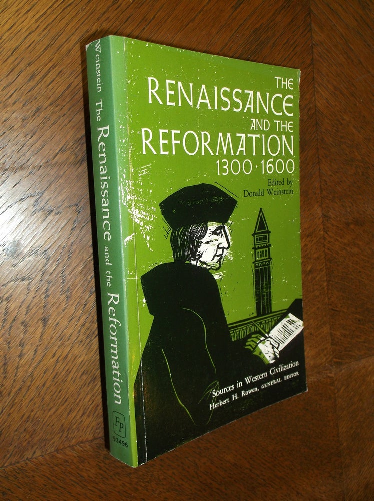Item #24423 The Renaissance and the Reformation, 1300-1600. Donald Weinstein.