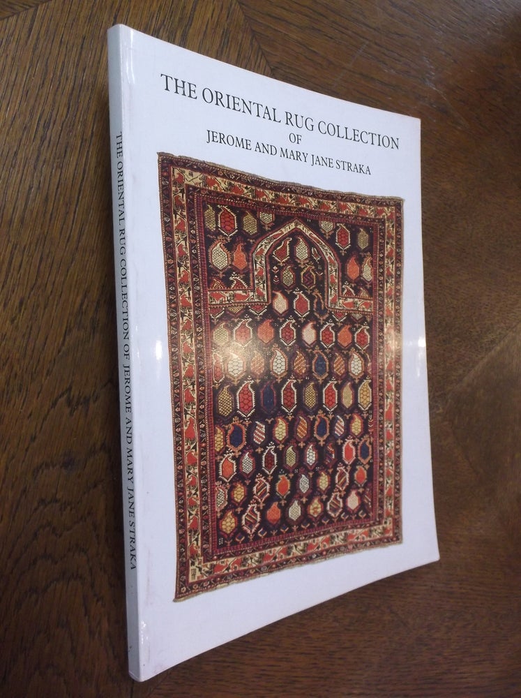 Item #24444 The Oriental Rug Collection of Jerome and Mary Jane Straka. Jerome Straka, Mary Jane Straka.