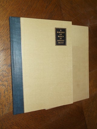 Item #24452 A Masque of Mercy (Signed-Limited Edition). Robert Frost