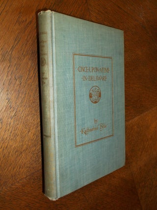 Item #24458 Once Upon a Time in Delaware. Katharine Pyle