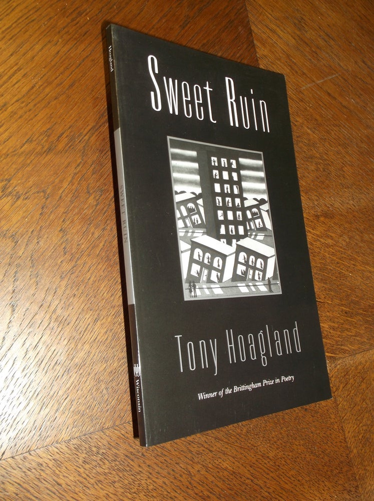 Item #24477 Sweet ruin (Brittingham Prize in Poetry). Tony Hoagland.