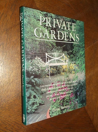 Item #24502 Private Gardens: Successful Gardening in One Hour a Week. David Stevens