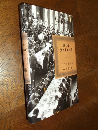 Item #24536 Old School. Tobias Wolff