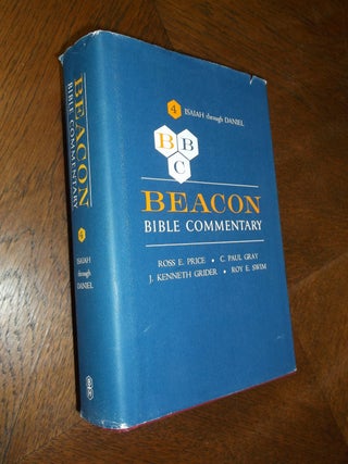 Item #24557 Beacon Bible Commentary, Volume IV: Isaiah through Daniel. Ross E. Price, C. Paul...