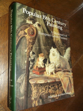 Item #24644 Popular Nineteenth Century Painting: A Dictionary of European Genre Painters. Philip...
