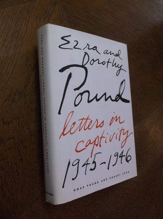 Item #24681 Ezra and Dorothy Pound: Letters in Captivity. Ezra Pound, Dorothy Pound