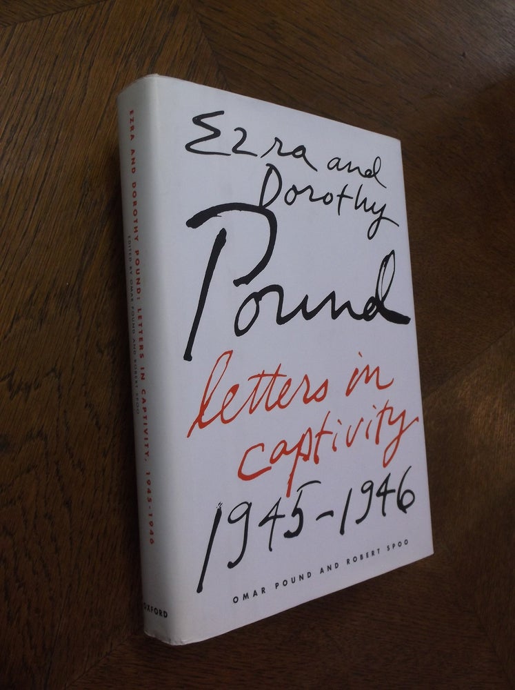 Item #24681 Ezra and Dorothy Pound: Letters in Captivity. Ezra Pound, Dorothy Pound.