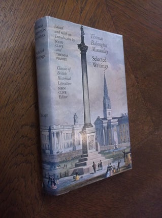 Item #24689 Selected Writings (Classics of British Historical Literature). Thomas Babbington...