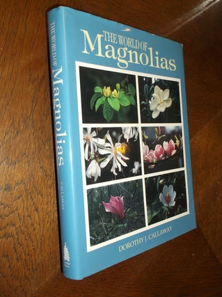 Item #24706 The World of Magnolias. Dorothy J. Callaway