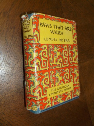 Item #24751 Ways that are Wary. Lemuel De Bra