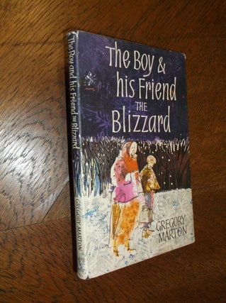 Item #24799 The Boy and His Friend blizzard. Gregory Marton