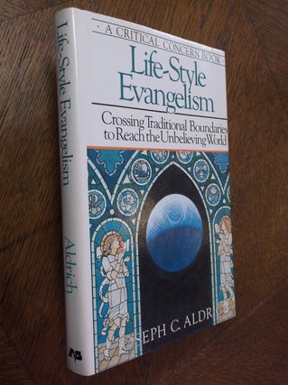 Item #24855 Life-Style Evangelism: Crossing Traditional Boundaries to Reach the Unbelieving...